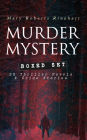 MURDER MYSTERY Boxed Set: 25 Thriller Novels & Crime Stories: The Circular Staircase, The Bat, Tish Carberry Series, The Breaking Point, Long Live the King, Sight Unseen, The Amazing Interlude, K, with Autobiography