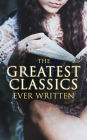 The Greatest Classics Ever Written: 120+ Beloved Books From All Over the World: The Poison Tree, Les Misérables, Hamlet, Jane Eyre, Ulysses, Huck Finn, Walden, War and Peace, Art of War, Siddhartha, Faust, Don Quixote, Arabian Nights, Bushido.