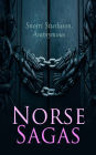 Norse Sagas: Kings' Sagas: Saga of Olaf Haraldson, Saga of Magnus the Good, Sagas of Icelanders: Saga of the Greenlanders, Erik the Red's Saga, Legendary Sagas: Volsunga Saga, Frithiof's Saga