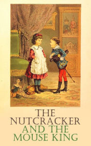 Title: The Nutcracker and the Mouse King, Author: E.T.A. Hoffmann