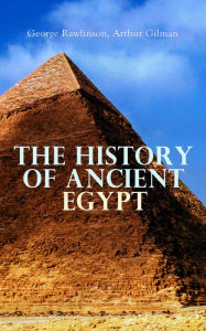 Title: The History of Ancient Egypt, Author: George Rawlinson