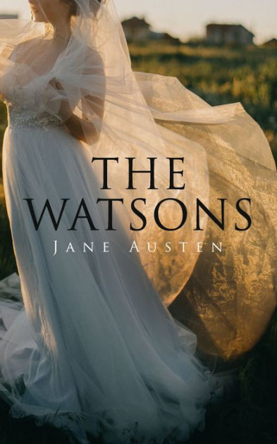 The Watsons by Jane Austen, Paperback | Barnes & Noble®