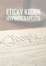 Title: Etický kodex hypnoterapeuta, Author: Jakub Tencl