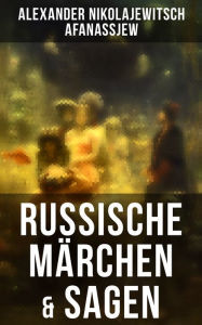 Title: Russische Märchen & Sagen: Zarewna Frosch, Der Traum, Der Zauberspiegel, Das Federchen vom hellen Falken Finist, Elena die Weise, Die weiße Ente, Elend, Der Töpfer, Das kluge Mädchen, Vom heiligen Nikolaus, Blendwerk..., Author: The Sound of Glenn Miller