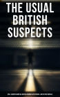 The Usual British Suspects: 350+ Quintessential British Murder Mysteries & Detective Novels: Hercule Poirot Cases, Sherlock Holmes Series, Father Brown (Including True Crime Stories)