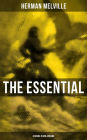 The Essential H. Melville - 9 Books in One Volume: Including Moby-Dick, Typee, The Piazza, Bartleby, Benito Cereno & The Lightning-Rod Man.