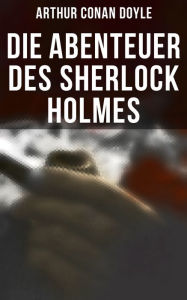 Title: Die Abenteuer des Sherlock Holmes, Author: Arthur Conan Doyle