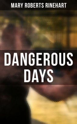 Dangerous Days Historical Novel Ww1nook Book - 