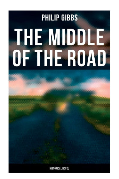 The Middle of the Road: Historical Novel