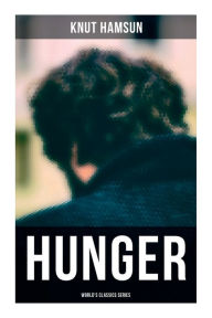 Title: Hunger (World's Classics Series), Author: Knut Hamsun