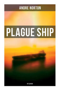 Title: Plague Ship (SF Classic), Author: Andre Norton
