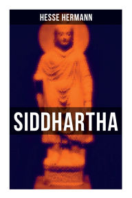 Title: SIDDHARTHA: An Indian Tale, Author: Hermann Hesse