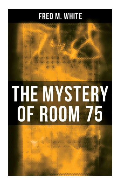 The Mystery of Room 75: Crime Thriller
