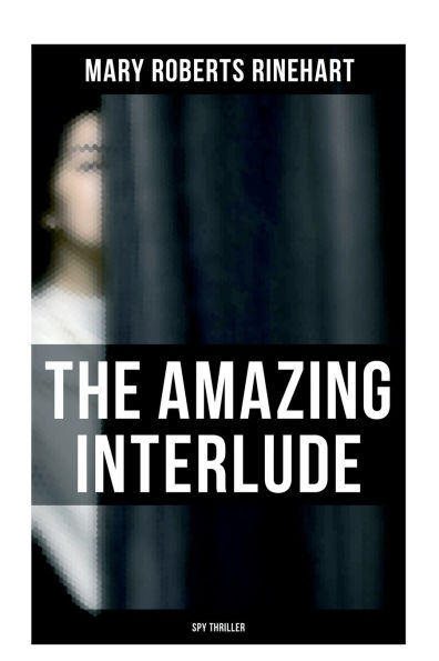 The Amazing Interlude (Spy Thriller): Spy Mystery Novel