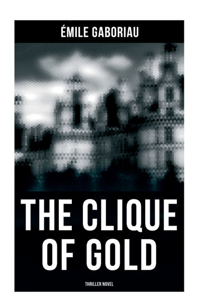 THE CLIQUE OF GOLD (Thriller Novel): Mystery Novel