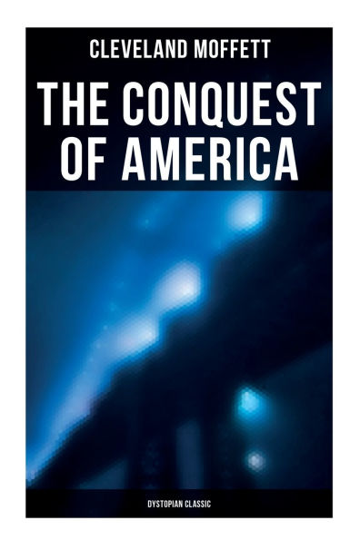 The Conquest of America: Dystopian Classic