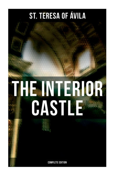 The Interior Castle (Complete Edition)
