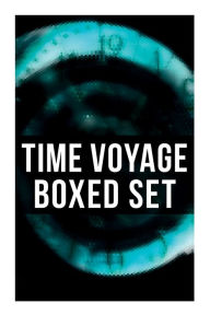 Title: Time Voyage - Boxed Set: The Time Machine, Flight from Tomorrow, Anthem, Key Out of Time, The Time Traders, Pursuit..., Author: Mark Twain