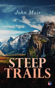 Title: Steep Trails, Author: John Muir