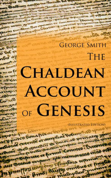 The Chaldean Account Of Genesis (Illustrated Edition)