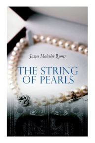 The String of Pearls: Tale of Sweeney Todd, the Demon Barber of Fleet Street (Horror Classic)