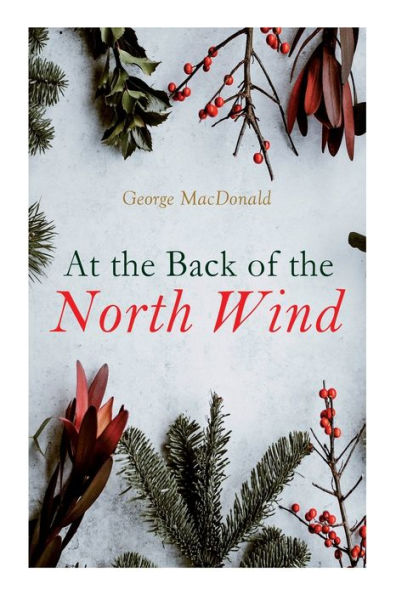 At the Back of the North Wind: Christmas Classic