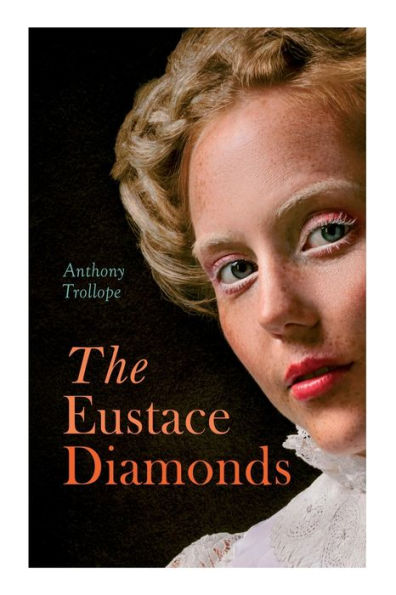 The Eustace Diamonds: Victorian Romance Novel