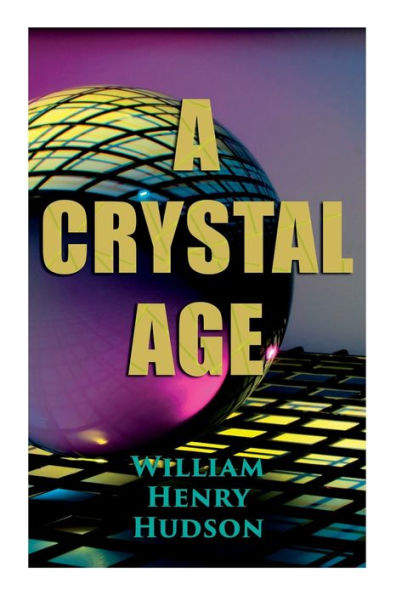 A Crystal Age: Dystopia
