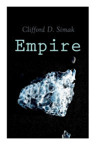 Title: Empire, Author: Clifford D. Simak