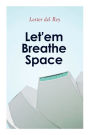 Let'em Breathe Space