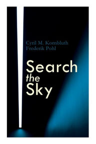 Title: Search the Sky, Author: Frederik Pohl