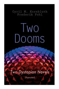Two Dooms: Two Dystopian Novels (Illustrated): The Syndic, Wolfbane