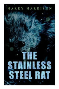Title: The Stainless Steel Rat, Author: Harry Harrison