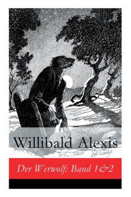 Title: Der Werwolf: Band 1&2, Author: Willibald Alexis