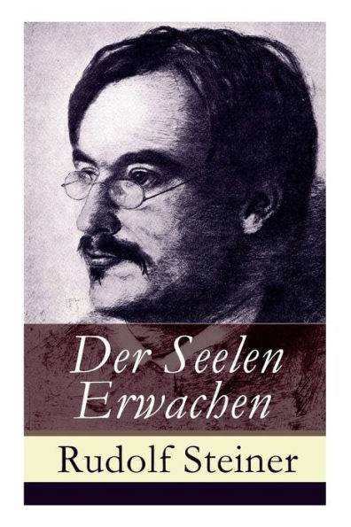 Der Seelen Erwachen: Seelische und geistige Vorgänge in szenischen Bildern