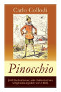 Pinocchio (Mit Illustrationen der italienischen Originalausgabe von 1883): Die Abenteuer des Pinocchio (Das hÃ¯Â¿Â½lzerne Bengele) - Der beliebte Kinderklassiker