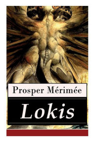 Title: Lokis: Ein Gruselklassiker (Nach einer litauischen Legende), Author: Prosper Mïrimïe