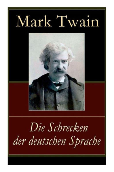 Die Schrecken der deutschen Sprache: Humoristische Reiseerzählung