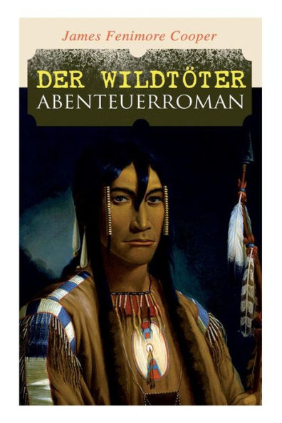 Der Wildtï¿½ter: Abenteuerroman