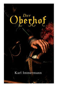 Title: Der Oberhof, Author: Karl Immermann