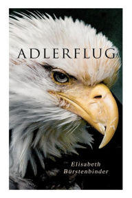 Title: Adlerflug, Author: Elisabeth Bürstenbinder