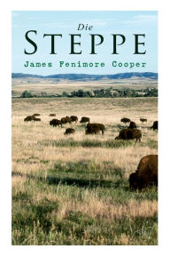 Title: Die Steppe, Author: James Fenimore Cooper