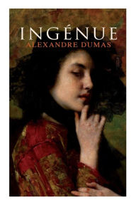 Title: Ingénue, Author: Alexandre Dumas