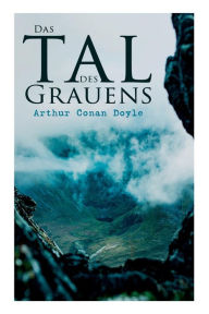 Title: Das Tal des Grauens, Author: Arthur Conan Doyle