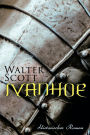 Ivanhoe: Historischer Roman