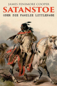 Title: Satanstoe, oder die Familie Littlepage, Author: James Fenimore Cooper