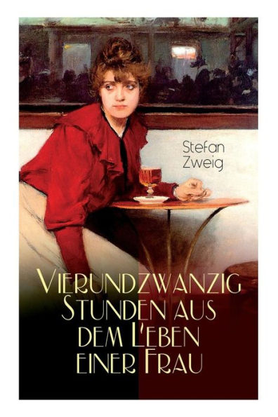 Vierundzwanzig Stunden aus dem Leben einer Frau: Stefan Zweig erzählt die noch einmal aufflackernde Leidenschaft fast erkalteten Dame