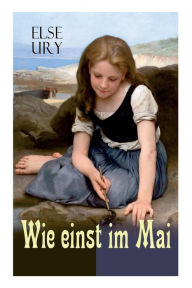Title: Wie einst im Mai, Author: Else Ury