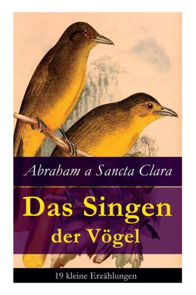 Das Singen der Vögel: 19 kleine Erzählungen