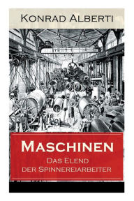 Title: Maschinen - Das Elend der Spinnereiarbeiter: Von der Romanreihe 